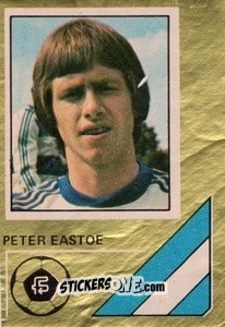 Sticker Peter Eastoe - Soccer Stars 1978-1979 Golden Collection
 - FKS