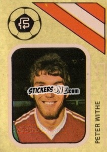 Sticker Peter Withe - Soccer Stars 1978-1979 Golden Collection
 - FKS