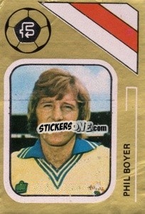Cromo Phil Boyer - Soccer Stars 1978-1979 Golden Collection
 - FKS