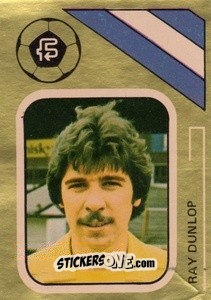 Sticker Ray Dunlop - Soccer Stars 1978-1979 Golden Collection
 n. 354 - FKS