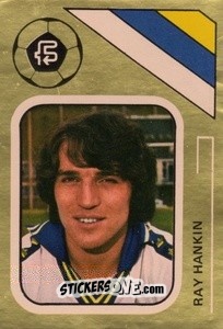 Cromo Ray Hankin - Soccer Stars 1978-1979 Golden Collection
 n. 148 - FKS