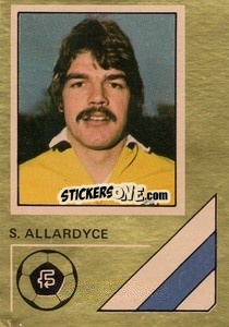 Figurina Sam Allardyce - Soccer Stars 1978-1979 Golden Collection
 - FKS