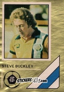 Sticker Steve Buckley - Soccer Stars 1978-1979 Golden Collection
 n. 100 - FKS