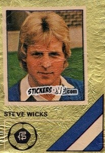 Sticker Steve Wicks - Soccer Stars 1978-1979 Golden Collection
 - FKS
