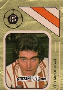 Cromo Ted MacDougall - Soccer Stars 1978-1979 Golden Collection
 - FKS