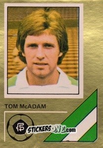 Sticker Tom McAdam - Soccer Stars 1978-1979 Golden Collection
 n. 333 - FKS