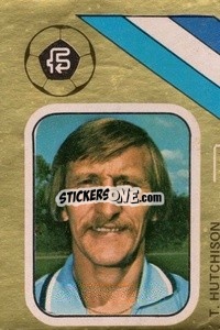 Cromo Tommy Hutchinson - Soccer Stars 1978-1979 Golden Collection
 - FKS