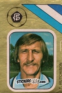 Sticker Tommy Hutchinson - Soccer Stars 1978-1979 Golden Collection
 n. 91 - FKS