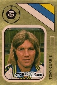 Sticker Tony Currie - Soccer Stars 1978-1979 Golden Collection
 n. 143 - FKS