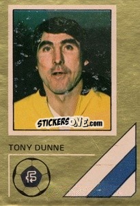 Sticker Tony Dunne - Soccer Stars 1978-1979 Golden Collection
 - FKS