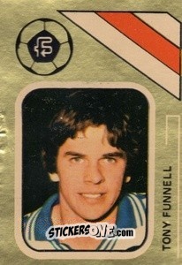 Cromo Tony Funnell - Soccer Stars 1978-1979 Golden Collection
 n. 258 - FKS