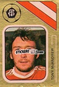 Cromo Tony McAndrew - Soccer Stars 1978-1979 Golden Collection
 - FKS