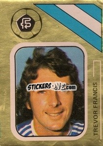 Sticker Trevor Francis - Soccer Stars 1978-1979 Golden Collection
 - FKS