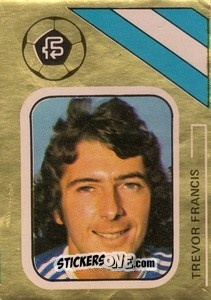 Sticker Trevor Francis - Soccer Stars 1978-1979 Golden Collection
 n. 35 - FKS