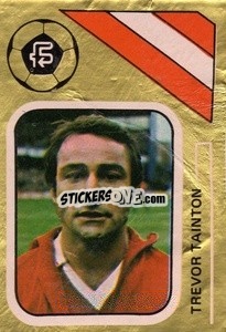 Sticker Trevor Tainton - Soccer Stars 1978-1979 Golden Collection
 - FKS