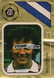 Sticker Willie Kidd - Soccer Stars 1978-1979 Golden Collection
 - FKS