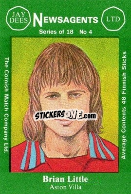 Sticker Brian Little - Footballers 1st Series 1978-1979
 - Cornish Match Company
