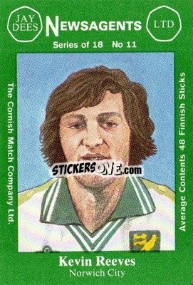 Figurina Kevin Reeves - Footballers 1st Series 1978-1979
 - Cornish Match Company
