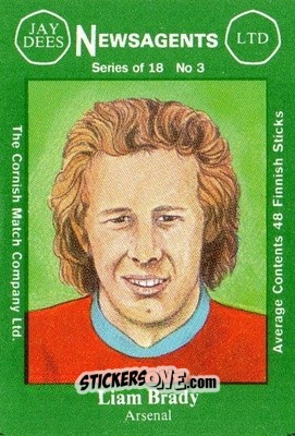 Sticker Liam Brady - Footballers 1st Series 1978-1979
 n. 3 - Cornish Match Company
