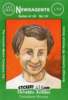 Sticker Ossie Ardiles - Footballers 1st Series 1978-1979
 n. 15 - Cornish Match Company
