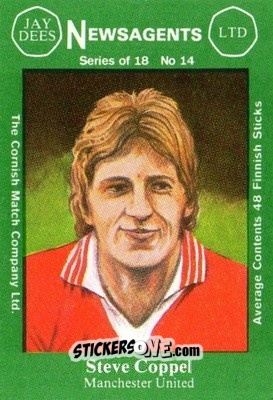 Sticker Steve Coppell  - Footballers 1st Series 1978-1979
 n. 14 - Cornish Match Company
