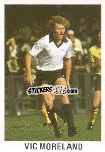 Cromo Vic Moreland - Soccer Stars 1980
 - FKS