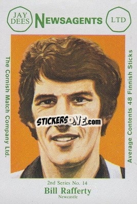 Sticker Billy Rafferty - Footballers 2nd Series 1981-1982
 n. 14 - Cornish Match Company

