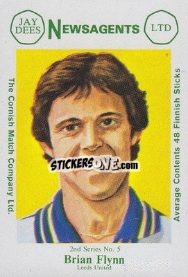 Sticker Brian Flynn - Footballers 2nd Series 1981-1982
 n. 5 - Cornish Match Company
