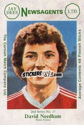 Sticker David Needham - Footballers 2nd Series 1981-1982
 n. 17 - Cornish Match Company
