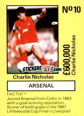 Sticker Charlie Nicholas - Emlyn Hughes' Team Tactix 1987
 n. AR10 - BOSS LEISURE
