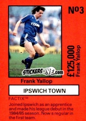 Sticker Frank Yallop - Emlyn Hughes' Team Tactix 1987
 n. IT3 - BOSS LEISURE
