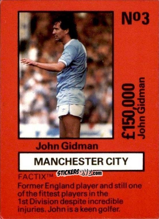Sticker John Gidman - Emlyn Hughes' Team Tactix 1987
 n. MC3 - BOSS LEISURE
