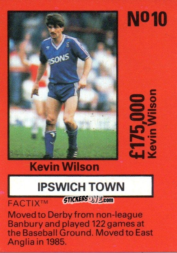 Cromo Kevin Wilson - Emlyn Hughes' Team Tactix 1987
 n. IT10 - BOSS LEISURE
