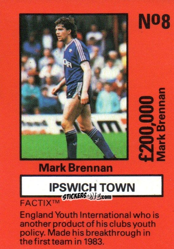 Sticker Mark Brennan - Emlyn Hughes' Team Tactix 1987
 n. IT8 - BOSS LEISURE
