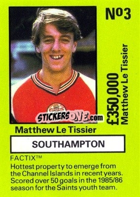Sticker Matt Le Tissier - Emlyn Hughes' Team Tactix 1987
 n. S3 - BOSS LEISURE

