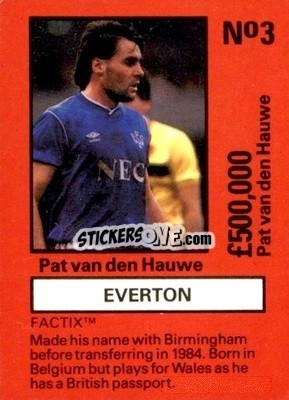 Cromo Pat van den Hauwe - Emlyn Hughes' Team Tactix 1987
 - BOSS LEISURE
