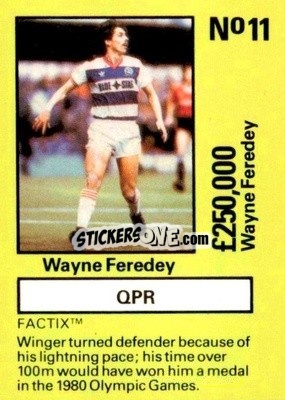 Sticker Wayne Fereday - Emlyn Hughes' Team Tactix 1987
 n. QPR11 - BOSS LEISURE
