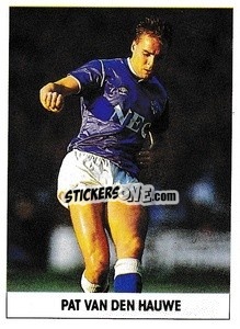 Sticker Pat van den Hauwe - Soccer 1989-1990
 - THE SUN