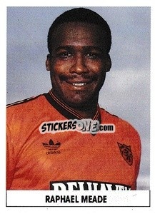 Sticker Raphael Meade - Soccer 1989-1990
 - THE SUN