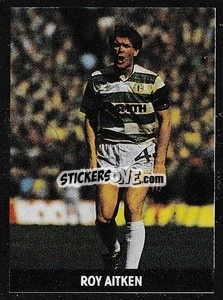 Sticker Roy Aitken - Soccer 1989-1990
 - THE SUN