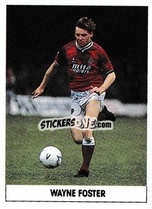 Sticker Wayne Foster - Soccer 1989-1990
 - THE SUN