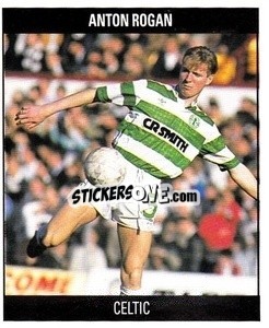 Sticker Anton Rogan - Football 1991
 - Orbis Publishing
