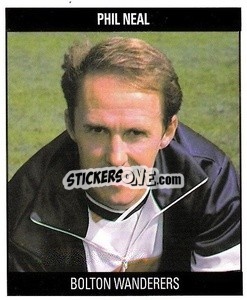 Sticker Phil Neal - Football 1991
 - Orbis Publishing
