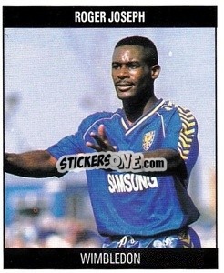 Sticker Roger Joseph - Football 1991
 - Orbis Publishing
