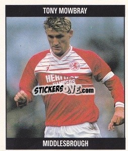 Sticker Tony Mowbray - Football 1991
 n. D67 - Orbis Publishing
