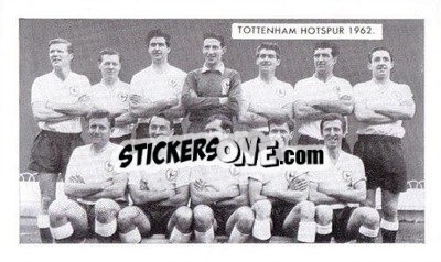 Cromo Tottenham Hotspur - Famous Teams in Football History 1962
 - D.C. Thomson
