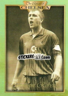 Sticker Graham Roberts - The Captains of Chelsea
 - Futera