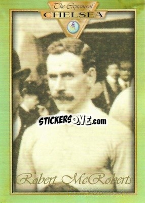 Sticker Robert McRoberts - The Captains of Chelsea
 n. 4 - Futera