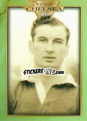 Cromo Stan Wicks - The Captains of Chelsea
 - Futera