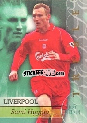 Cromo Sami Hyypia - Liverpool The Treble 2001-2002
 - Futera